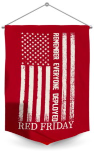 Red Banner stating remember everyone deployed. Red Friday.