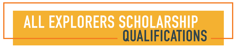 All Explorers Scholarship Qualifications